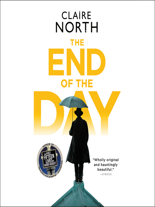 Title details for The End of the Day by Claire North - Available